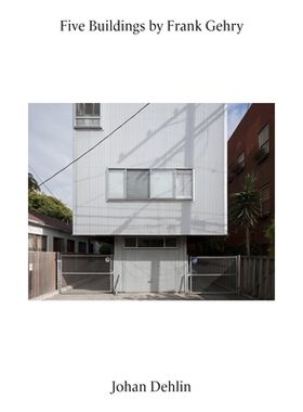 预订 Johan Dehlin: Five Buildings by Frank Gehry: 9783753305899