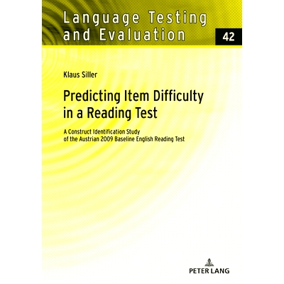 预订 Predicting Item Difficulty in a Reading Test; A Construct Identification Study of the Austrian 2009 Baseline Englis