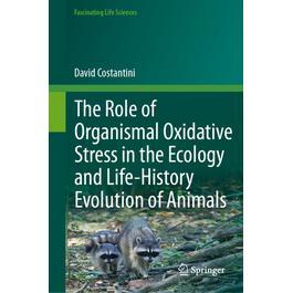 预订 The Role of Organismal Oxidative Stress in the Ecology and Life-History Evolution of Animals