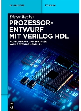 预订 Prozessorentwurf mit Verilog HDL: Modellierung und Synthese von Prozessormodellen 使用Verilog HDL语言的处理器设计: