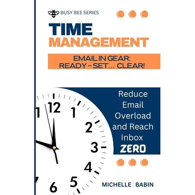 预订 Email in Gear: READY, SET... CLEAR: Reduce Email Overload and Reach Inbox Zero 9798245871530