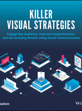 【预订】Killer Visual Strategies - Engage Any Audience, Improve Comprehension, And Get Amazing Results Using Visua...