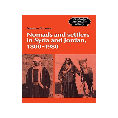 【预售】Nomads and Settlers in Syria and Jordan, 1800 1980