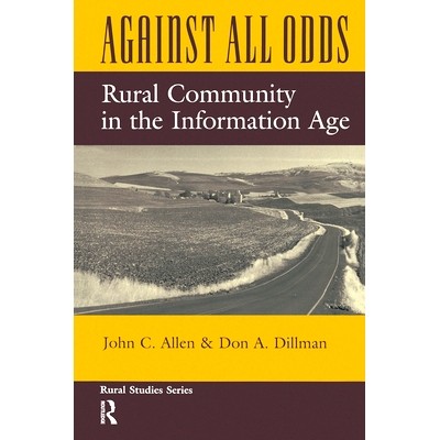 预订 Against All Odds: Rural Community in the Information Age: 9780367319618