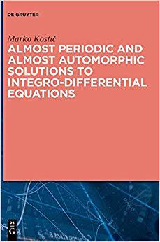 【预售】Almost Periodic and Almost Automorphic Solutions to Integro-Differential Equations