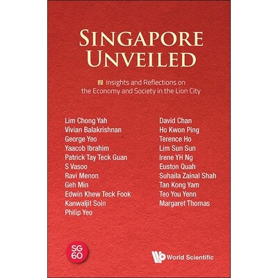 预订 Singapore Unveiled: Volume 2: Insights and Reflections on the Economy and Society in the Lion City 狮城透视，卷二：
