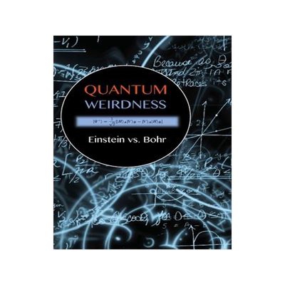 [预订]Quantum Weirdness: Einstein vs. Bohr 9781565432505
