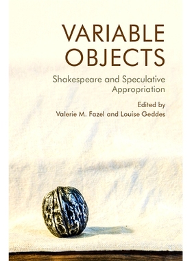 预订 Variable Objects: Shakespeare and Speculative Appropriation: 9781474481397