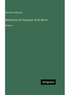 预订 Mémoires de Pasquier de le Barre: Tome 2: 9783388711003