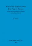 [预订]Ritual and Rubbish in the Iron Age of Wessex 9780860547846-封面