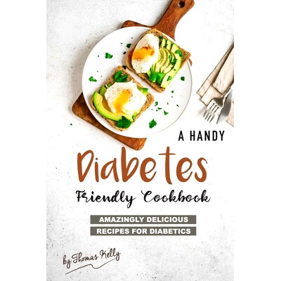 预订 A Handy Diabetes Friendly Cookbook: Amazingly Delicious Recipes for Diabetics: 9781677550241