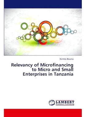 预订 Relevancy of Microfinancing to Micro and Small Enterprises in Tanzania: 9783847300441