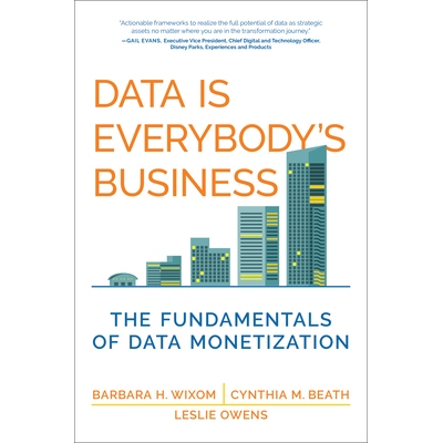 现货 Data Is Everybody’s Business: The Fundamentals of Data Monetization 数据是每个人的事：数据货币化的基础: 9780262552
