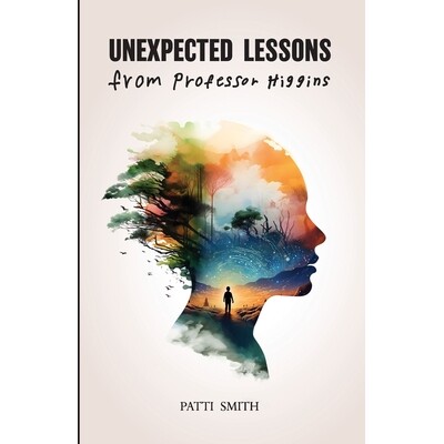 预订 Unexpected Lessons from Professor Higgins: A Joyful Memoir of a Mother Raising a Son with Down Syndrome 97989889823