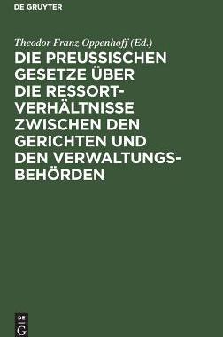 【预订】Die preußischen Gesetze über die Ressort-Verhältnisse zwischen de 9783111149592
