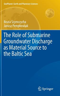 【预订】The Role of Submarine Groundwater Discharge as Material Source to the Baltic Sea
