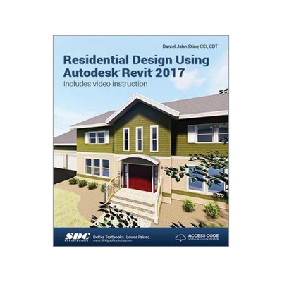 [预订]Residential Design Using Autodesk Revit 2017 (Including unique access code) 9781630570293