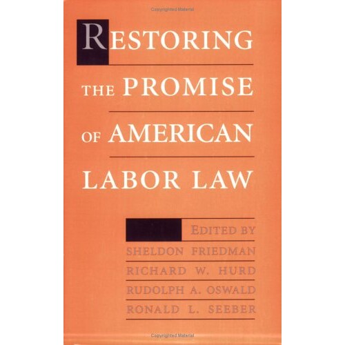 预订 Restoring the Promise of American Labor Law: 9780875463261