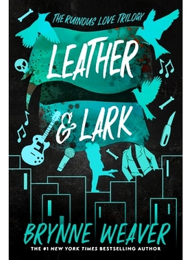 预订 Leather & Lark: The Ruinous Love Trilogy: The Ruinous Love Trilogy 皮革与云雀：毁灭之爱三部曲: 9781638931799