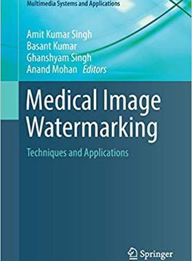 【预售】Medical Image Watermarking: Techniqu...