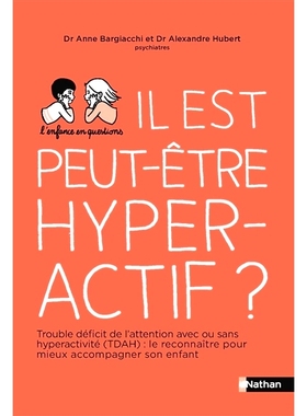 预订 Il est peut-être hyperactif ? : trouble déficit de l’attention avec ou sans hyperactivité (TDAH) : le reconnaî