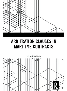 预订 Arbitration Clauses in Maritime Contracts 海事合同仲裁条款: 9781032426747