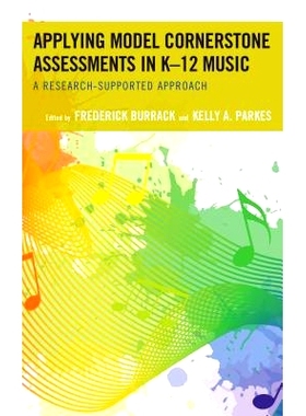 预订 Applying Model Cornerstone Assessments in K–12 Music: A Research-Supported Approach 在K-12音乐中应用模型基石评估：