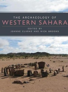 预订 Prehistory of the Western Sahara: A Synthesis of Fieldwork, 2002 to 2009 西撒哈拉史前史：2002-2009年实地考察的综合: