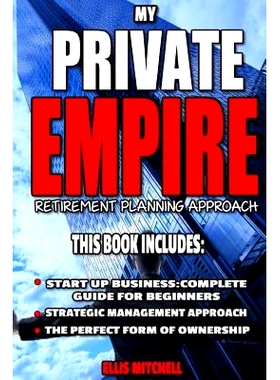 预订 My Private Empire: Retirement Planning Approach: This Book Includes: Start Up Business: Complete Guide For Beginner