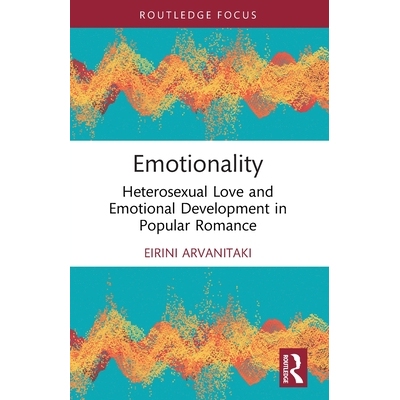 预订 Emotionality: Heterosexual Love and Emotional Development in Popular Romance 情绪性：流行浪漫的异性恋与情感发展: 97
