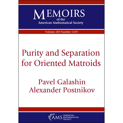 预订 Purity And Separation for Oriented Matroids 定向拟阵的纯度和分离: 9781470467005