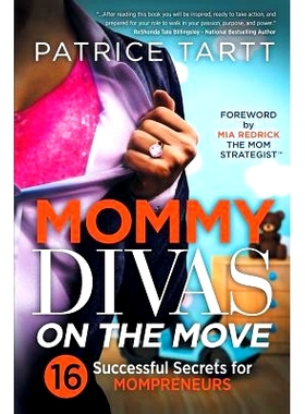 预订 Mommy Divas on the Move: 16 Successful Secrets for Mompreneurs: 9780615994215