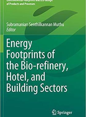 【预售】Energy Footprints of the Bio-Refinery, Hotel, and Building Sectors