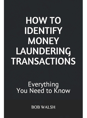 预订 How to Identify Money Laundering Transactions: Everything You Need to Know: 9798643617280