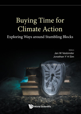 【预订】Buying Time for Climate Action - Exploring Ways Around Stumbling Blo 9789811249778