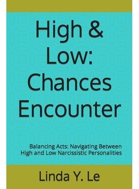 预订 High & Low: Chances Encounter: Balancing Acts: Navigating Between High and Low Narcissistic Personalities: 97988715