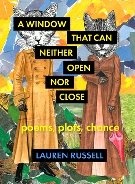 预订 A Window That Can Neither Open Nor Close: Poems, Plots, Chance: Poems, Plots, Chance 一扇打不开也关不上的窗户：诗歌