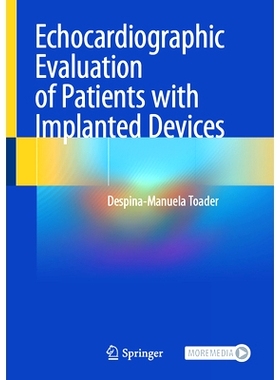 预订 Echocardiographic Evaluation of Patients with Implanted Devices 植入器械患者的超声心动图评价: 9783031640780