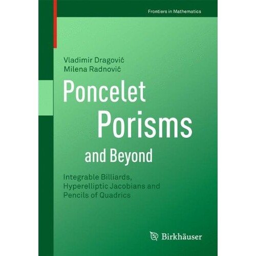 预订 Poncelet Porisms and Beyond Integrable Billiards, Hyperelliptic Jacobians and Pencils of Quadrics 9783034800143
