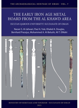 预订 The Early Iron Age Metal Hoard from the Al Khawd Area (Sultan Qaboos University), Sultanate of Oman 来自阿曼苏丹国