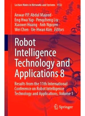 预订 Robot Intelligence Technology and Applications 8: Results from the 11th International Conference on Robot Intellige