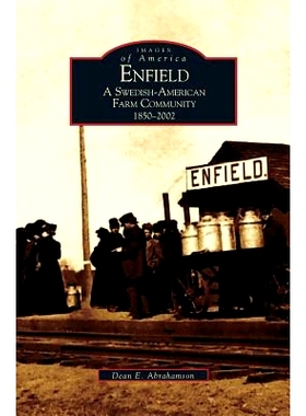 预订 Enfield: A Swedish-American Farm Community, 1850-2002: 9781531614546