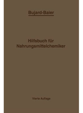 预订 Bujard-Baiers Hilfsbuch für Nahrungsmittelchemiker: zum Gebrauch im Laboratorium für die Arbeiten der Nahrungsmit