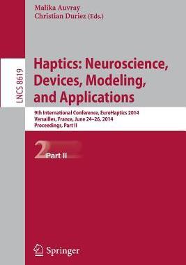 预订 Haptics: Neuroscience, Devices, Modeling, and Applications