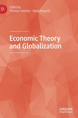 【预订】Economic Theory and Globalisation