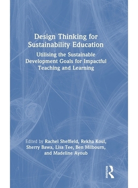 预订 Design Thinking for Sustainability Education: Utilising the Sustainable Development Goals for Impactful Teaching an