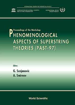 【预订】PHENOMENOLOGICAL ASPECTS OF SUPERSTRING THEORIES, PAST ’97