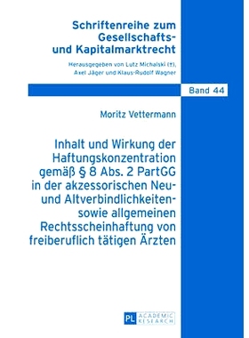 预订 Inhalt und Wirkung der Haftungskonzentration gemäß § 8 Abs.2 PartGG in der akzessorischen Neu- und Altverbindlic