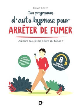 预订 Mon programme d’auto-hypnose pour arrêter de fumer : aujourd’hui, je me libère du tabac ! 我的戒烟自我催眠计划