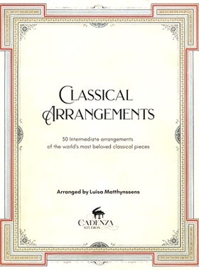 预订 Classical Arrangements: 30 Intermediate arrangements of the world’s most beloved classical pieces: 9798387545856